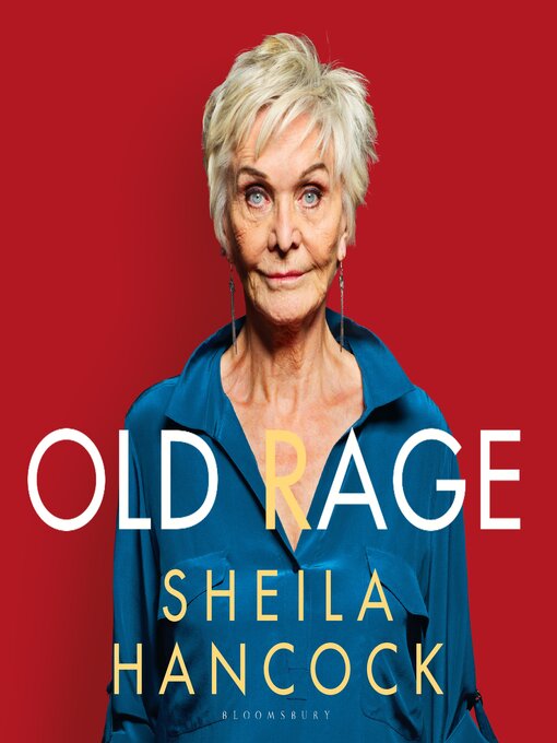 Title details for Old Rage by Sheila Hancock - Available